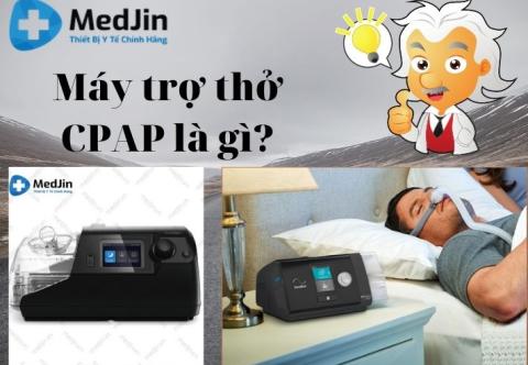 CPAP là gì? Top 3 máy trợ thở Cpap được bác sĩ khuyên dùng