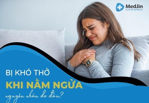 Bị Khó Thở Khi Nằm Ngửa - Nguyên Nhân Do Đâu?