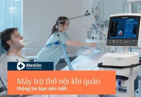 Máy trợ thở nội khí quản là gì? Khi nào cần sử dụng 