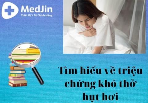 Tìm hiểu về Triệu chứng khó thở hụt hơi